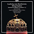 Ludwig van Beethoven, König Stephan • Overtures Fidelio & Leonore 1-3 Ludwig van Beethoven, König Stephan • Overtures Fidelio & Leonore 1-3