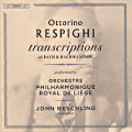Ottorino Respighi, Transcriptions of Bach & Rachmaninov Ottorino Respighi, Transcriptions of Bach & Rachmaninov