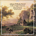Johann Wilhelm Cello & Organ Concertos Johann Wilhelm Cello & Organ Concertos