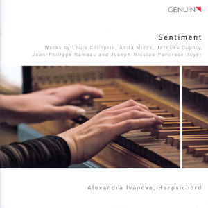 Sentiment, Works by Louis Couperin, Anita Mieze, Jacques Duphly, Jean-Philippe Rameau and Joseph-Nicolas-Pancrace Royer