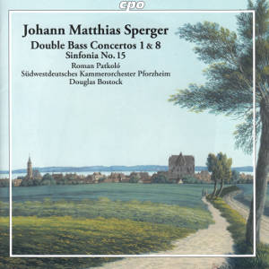 Johannes Matthias Sperger, Double Bass Concertos 1 & 2 • Sinfonia No. 15