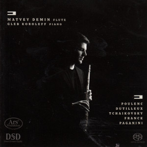 Matvey Demin (Flute) Gleb Koroleff (Piano, Pounce Dutilleux Tchaikovsky Franck Paganini