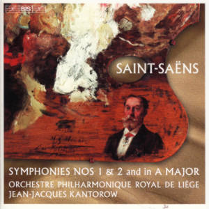 Saint-Saëns, Symphonies Nos 1 & 2 and in A Major
