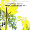 Georg Philipp Telemann, Complete Violin Concertos Vol. 7 Georg Philipp Telemann, Complete Violin Concertos Vol. 7