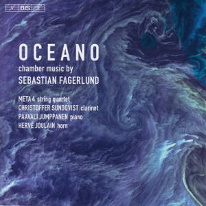 Oceano, chamber music by Sebastian Fagerlund