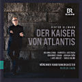 Viktor Ullmann, Der Kaiser von Atlantis oder Die Tod-Verweigerung Viktor Ullmann, Der Kaiser von Atlantis oder Die Tod-Verweigerung