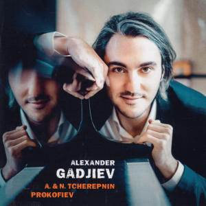 Alexander Gadjiev, A. & N. Tcherepnin, Prokofiev