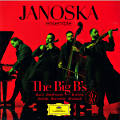 The Big B's, Bach • Beethoven • Brahms • Bartók • Bernstein • Brubeck The Big B's, Bach • Beethoven • Brahms • Bartók • Bernstein • Brubeck