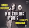 On The Shoulders Of Giants, Claudio Bohórquez • Christoph Eschenbach On The Shoulders Of Giants, Claudio Bohórquez • Christoph Eschenbach