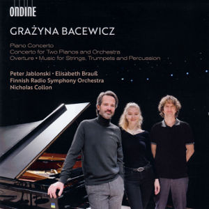 Grażyna Bacewicz, Piano Concerto • Concerto for Two Pianos • Overture • Music for String, Trumpets and Percussion