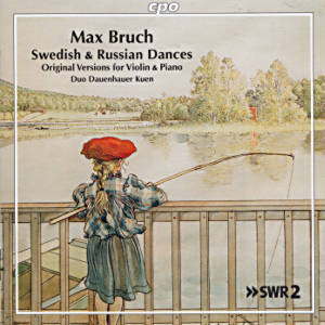 Max Bruch, Swedish & Russian Dances