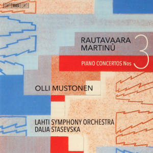 Rautavaara Martinů, Piano Concertos Nos 3