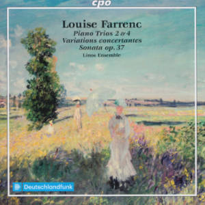 Louise Farrenc, Piano Trios 2 & 4 • Variations concertantes • Sonata op. 37