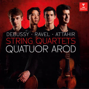 Quatuor Arod, Debussy • Ravel • Attahir