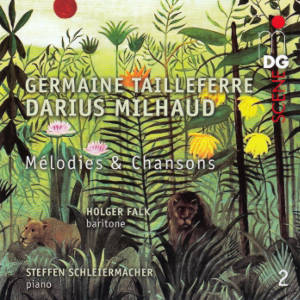Germaine Tailleferre & Darius Milhaud, Mélodies et Chansons Vol. 2
