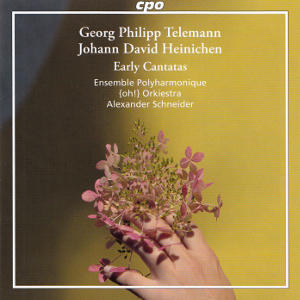 Georg Philipp Telemann • Johan David Heinichen, Early Cantatas