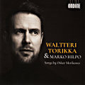 Waltteri Torikka & Marko Hilpo, Songs by Oskar Merikanto Waltteri Torikka & Marko Hilpo, Songs by Oskar Merikanto