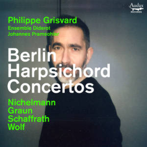 Berlin Harpsichord Concertos, Nichelmann Graun Schaffrath Wolf