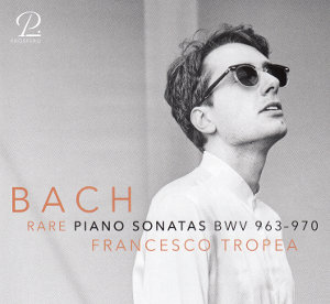 Bach, Rare Piano Sonatas BWV 963-970