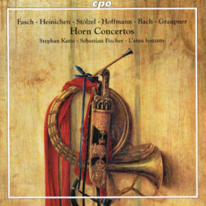 Fasch • Heinichen • Stölzel • Hoffmann • Bach • Graupner, Horn Concertos