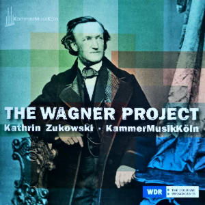 The Wagner Project, Kathrin Zukowski • KammermMusikKöln