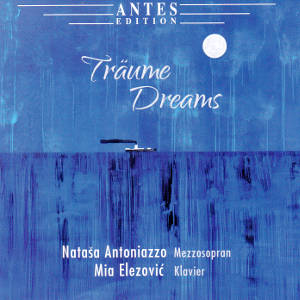 Träume • Dreams, Nataša Antoniazzo • Mia Elezović