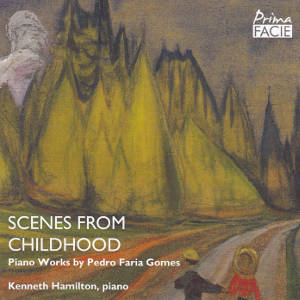 Scenes from Childhood, Piano Works by Pedro Faria Gomes
