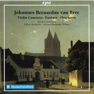 Johannes Bernardus van Bree, Violin Concerto • Fantasy • Overtures