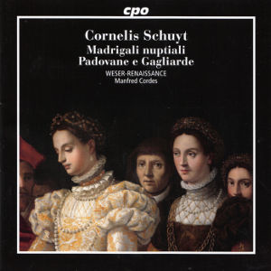 Cornelis Schuyt, Madrigali nuptiali • Padovane e Gagliarde