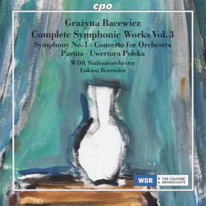 Grażyna Bacewicz, Complete Orchestral Works Vol. 3