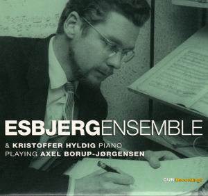 EsbjergEnsemble, & Kristoffer Hyldig Piano Playing Axel Borup Jørgensen