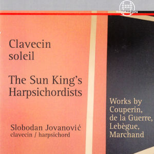 Clavecin soleil, The Sun King's Harpsichordists