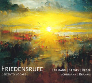 Friedensrufe, Ullmann | Krenek | Reger | Schumann | Brahms