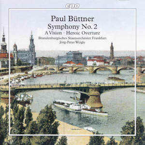 Paul Büttner, Symphony No. 2 • A Vision • Heroic Overture