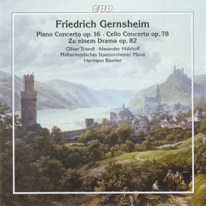 Friedrich Gernsheim, Piano Concerto op. 16 • Cello Concerto op. 78 • Zu einem Drama op. 82