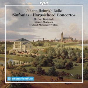 Johann Heinrich Rolle, Sinfonias • Harpsichord Concertos Johann Heinrich Rolle, Sinfonias • Harpsichord Concertos