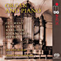 Organ And Piano, Guilmant Franck Karg-Elert Tournemire Peeters
