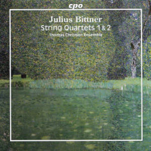 Julius Bittner, String Quartets 1 & 2