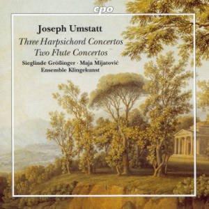 Joseph Umstatt, Three Harpsichord Concertos • Two Flute Concertos