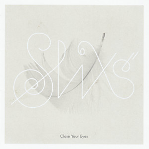 SUXS, Close Your Eyes