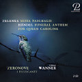 Zelenka • Händel, Missa Paschalis • Funeral Anthem for Queen Caroline