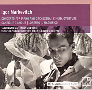 Igor Markevitch, Concerto for Piano and Orchestra | Cinema Overture | Cantique d'Amour | Lorenzo il Magnifico