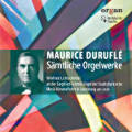 Maurice Duruflé, Sämtliche Orgelwerke