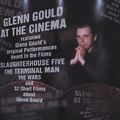 Glenn Gould at the Cinema / Sony Classical Glenn Gould at the Cinema / Sony Classical