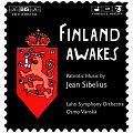 Finland Awakes – Patriotic Music by Jean Sibelius / BIS Finland Awakes – Patriotic Music by Jean Sibelius / BIS