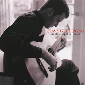 Slava Grigoryan – Another Night In London / Sony Classical