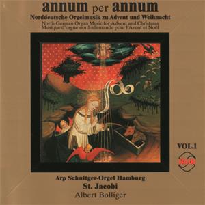Annum per Annum Vol. 1 - Norddeutsche Orgelmusik zu Advent & Weihnacht, Werke von Buxtehude, Bruhns, Praetorius, Scheidemann, Weckmann, Böhm, Lübeck, Anon. / Sinus