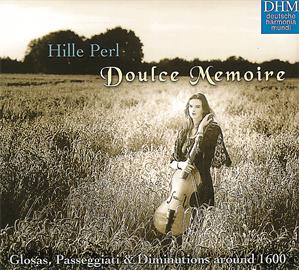 Hille Perl – Doulce Memoire, Werke von Monteverdi, Casa, Ortiz, Rore, Notari, Willaert, Terzi / deutsche harmonia mundi