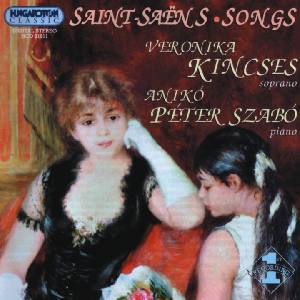 Saint-Saens: Songs / Hungaroton