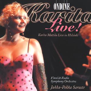Karita Live!, Arien und Lieder von Wagner, Dvořák, Verdi, Puccini, Strauß (Sohn), Sibelius, Siegel / Ondine